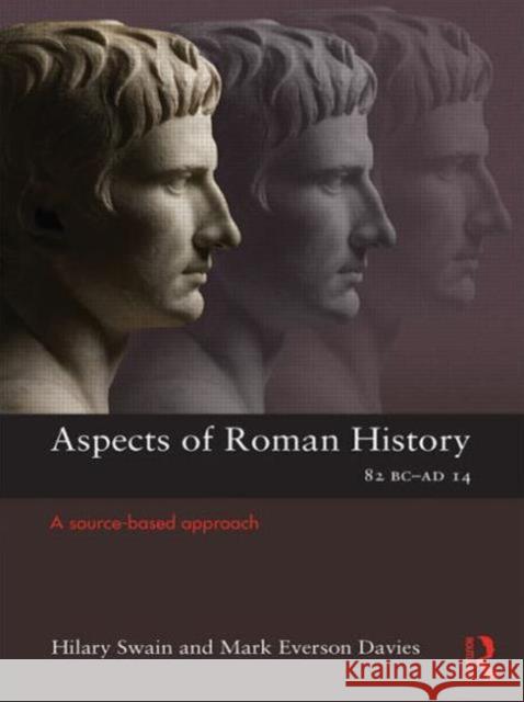 Aspects of Roman History 82bc-Ad14: A Source-Based Approach Davies, Mark 9780415496940