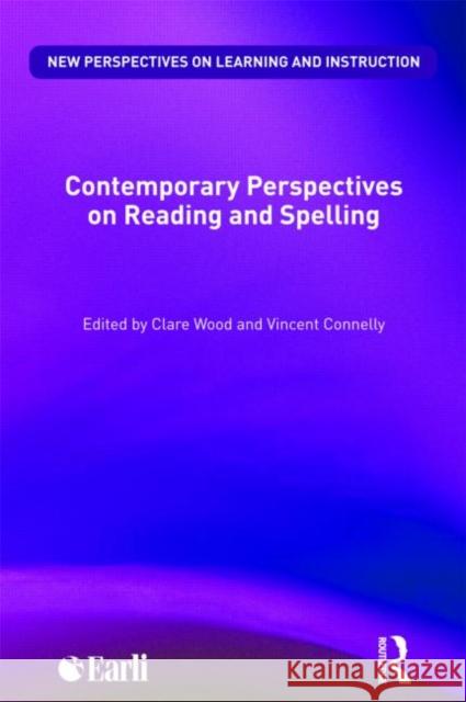 Contemporary Perspectives on Reading and Spelling Clare Wood Vincent Connelly 9780415497176 TAYLOR & FRANCIS LTD