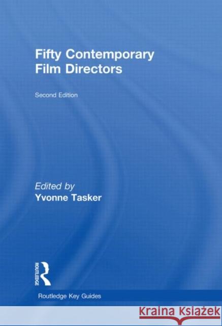Fifty Contemporary Film Directors Yvonne Tasker   9780415497664 Taylor and Francis