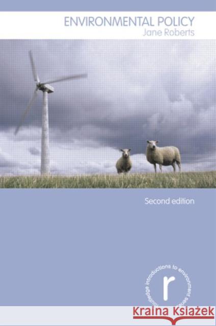 Environmental Policy Jane Roberts   9780415497848 Taylor & Francis