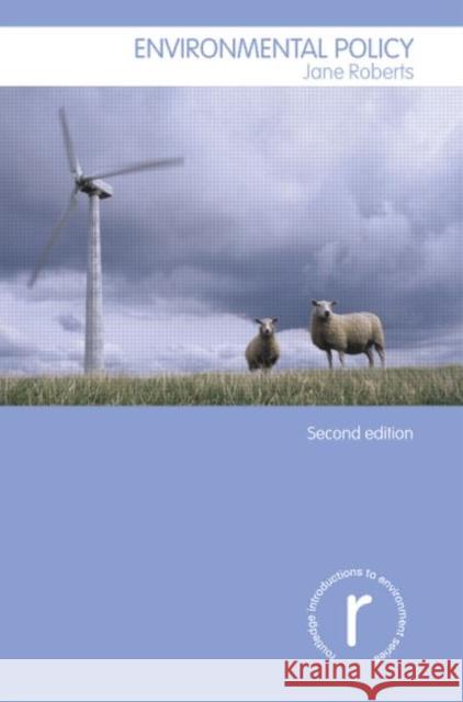 Environmental Policy Jane Roberts 9780415497855