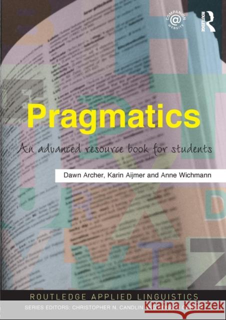 Pragmatics: An Advanced Resource Book for Students Archer, Dawn 9780415497879