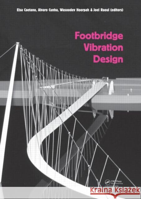 Footbridge Vibration Design Caetano Elsa 9780415498661 CRC Press