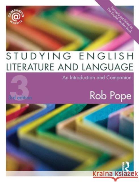 Studying English Literature and Language: An Introduction and Companion Pope, Rob 9780415498760 0