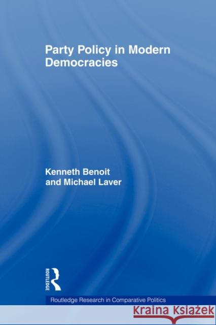 Party Policy in Modern Democracies Kenneth Benoit 9780415499798
