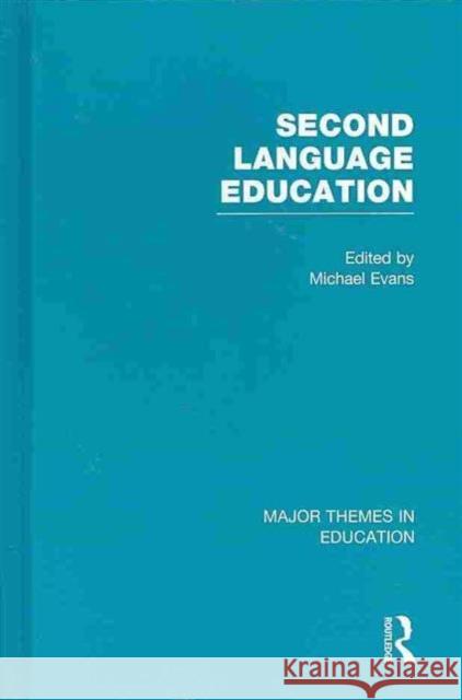 Second-Language Education Michael Evans 9780415500241 Routledge