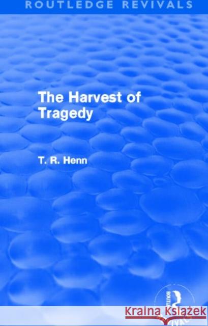 The Harvest of Tragedy Thomas Rice Henn 9780415500562