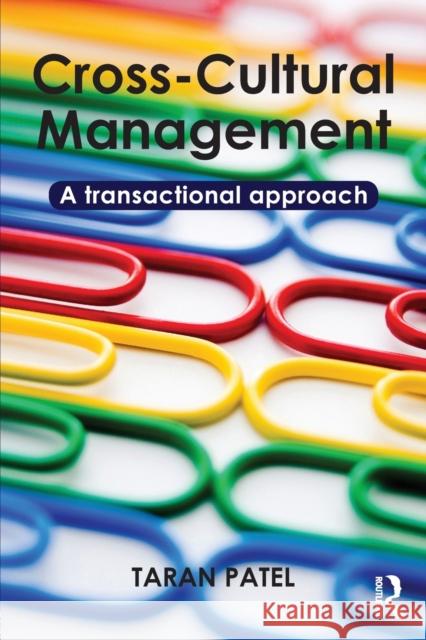 Cross-Cultural Management: A Transactional Approach Patel, Taran 9780415501675