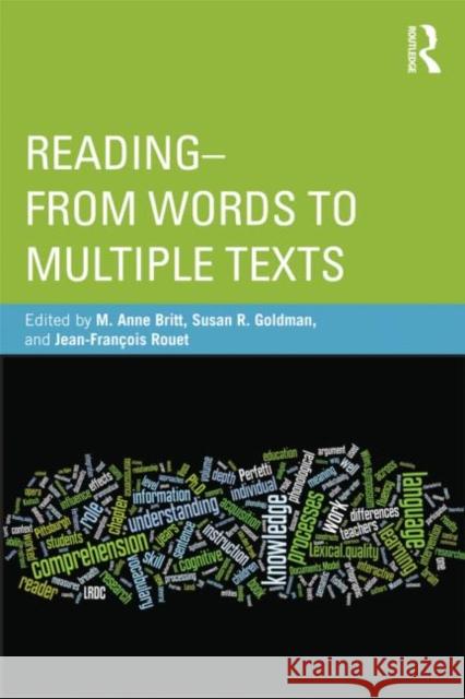 Reading - From Words to Multiple Texts Anne Britt 9780415501958