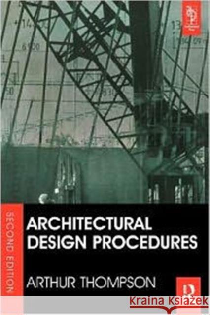 Architectural Design Procedures Arthur Thompson 9780415502849 Routledge