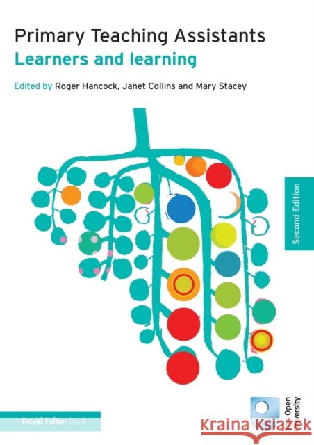 Primary Teaching Assistants : Learners and learning Roger Hancock 9780415504317