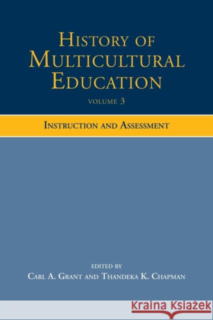 History of Multicultural Education: Instruction and Assessment Grant, Carl A. 9780415504850