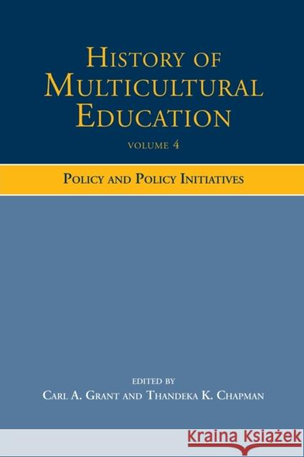 History of Multicultural Education: Policy and Policy Initiatives Grant, Carl A. 9780415504867