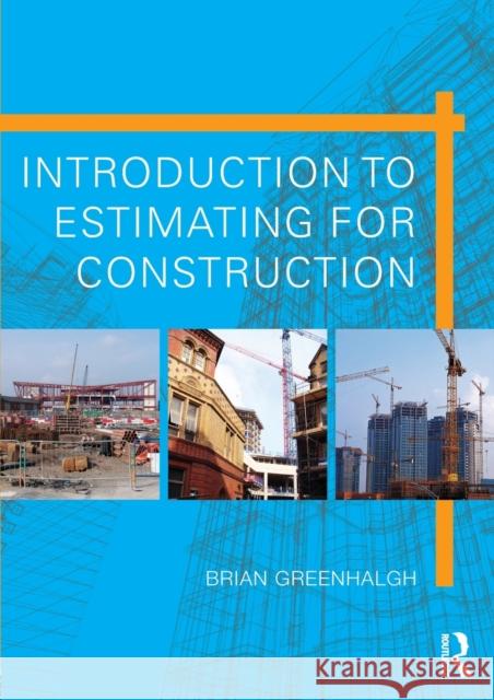 Introduction to Estimating for Construction Brian Greenhalgh 9780415509879
