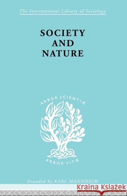 Society and Nature: A Sociological Inquiry Kelsen, Hans 9780415510462
