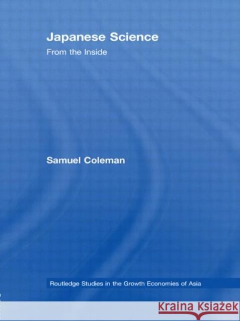 Japanese Science: From the Inside Coleman, Samuel 9780415510585