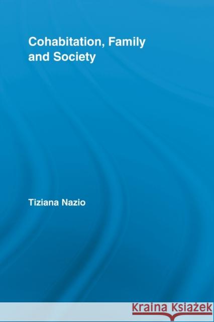 Cohabitation, Family & Society  9780415511575 Routledge