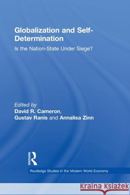 Globalization and Self-Determination: Is the Nation-State Under Siege? Cameron, David R. 9780415512749 Routledge