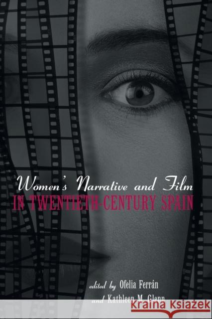 Women's Narrative and Film in 20th Century Spain  9780415512794 Routledge