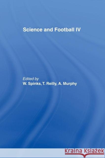 Science and Football IV Aron Murphy Thomas Reilly Warwick Spinks 9780415513821 Routledge