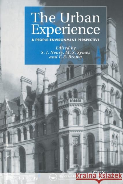 The Urban Experience: A People-Environment Perspective Brown, F. E. 9780415514378 