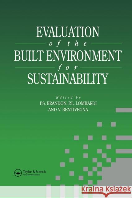 Evaluation of the Built Environment for Sustainability Vicenzo Bentivegna P. S. Brandon Patrizia Lombardi 9780415514453 Taylor & Francis Group