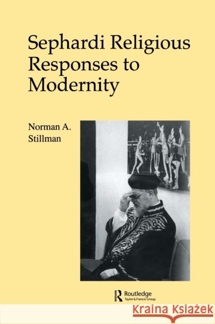 Sephardi Religious Responses to Modernity Stillman, Norman a. 9780415516167