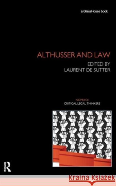 Althusser and Law Laurent Desutter 9780415517188 Routledge