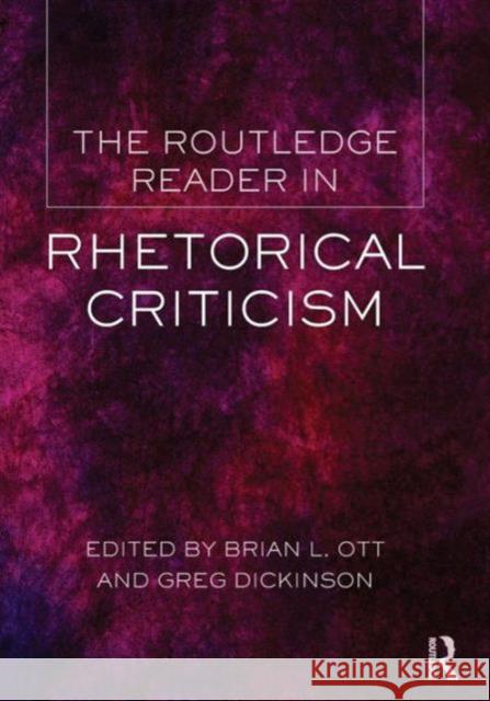 The Routledge Reader in Rhetorical Criticism   9780415517553 0