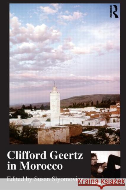 Clifford Geertz in Morocco Susan Slyomovics 9780415518161