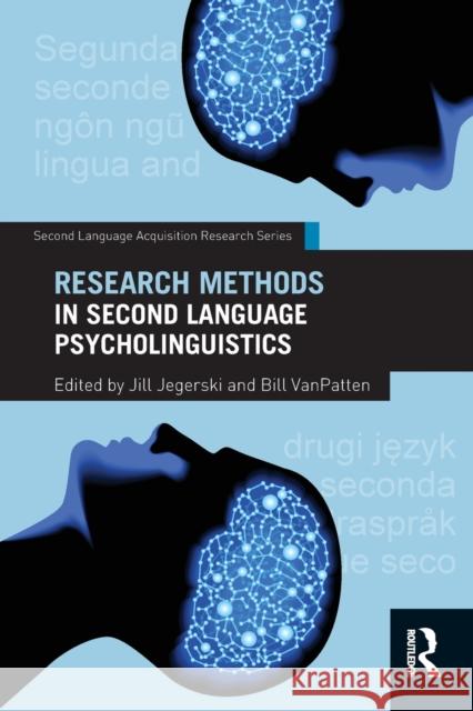 Research Methods in Second Language Psycholinguistics Bill VanPatten Jill Jegerski 9780415518260 Routledge