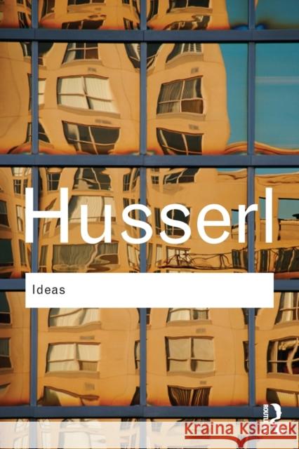 Ideas: General Introduction to Pure Phenomenology Edmund Husserl 9780415519038 Taylor & Francis Ltd
