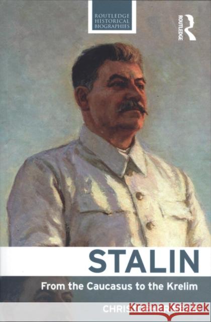 Stalin: From the Caucasus to the Kremlin Read, Christopher 9780415519502 Routledge