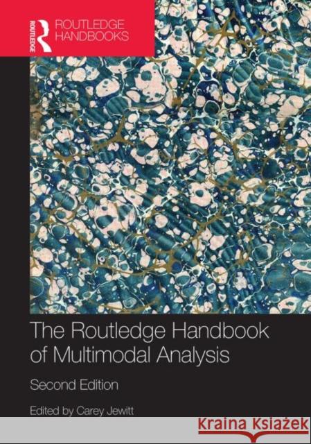 The Routledge Handbook of Multimodal Analysis Carey Jewitt 9780415519748