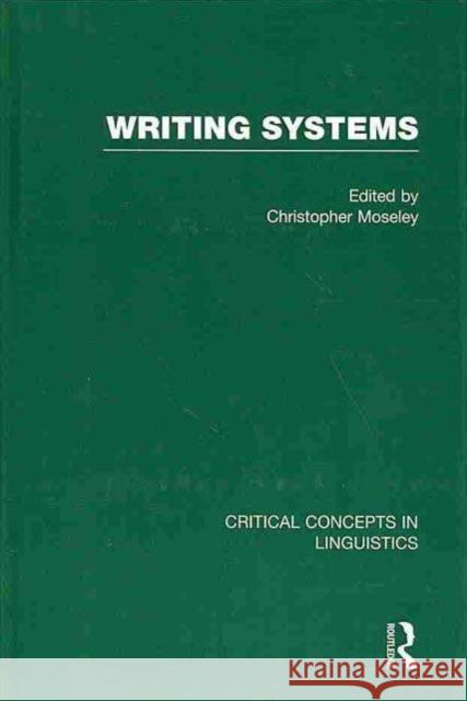 Writing Systems Christopher Moseley 9780415520027 Routledge