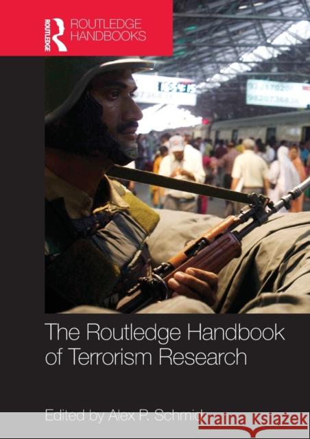 The Routledge Handbook of Terrorism Research Alex P. Schmid 9780415520997 Routledge
