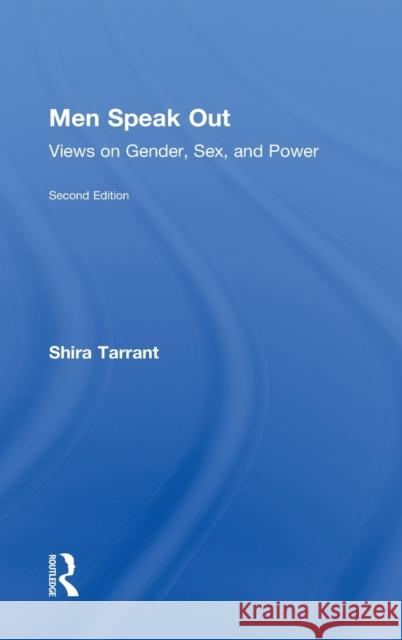 Men Speak Out: Views on Gender, Sex, and Power Tarrant, Shira 9780415521079