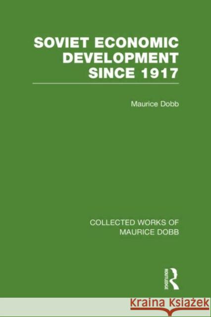 Soviet Economic Development Since 1917 Maurice Dobb 9780415523653 Routledge