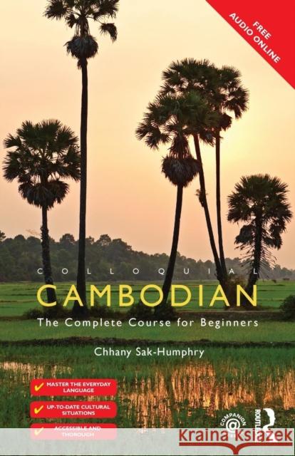 Colloquial Cambodian: The Complete Course for Beginners (New Edition) Chhany Sak-Humphry 9780415524070 Routledge