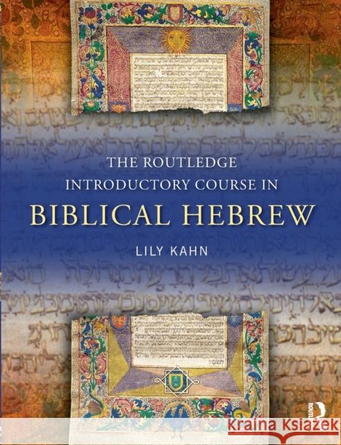 The Routledge Introductory Course in Biblical Hebrew Lily Kahn 9780415524803