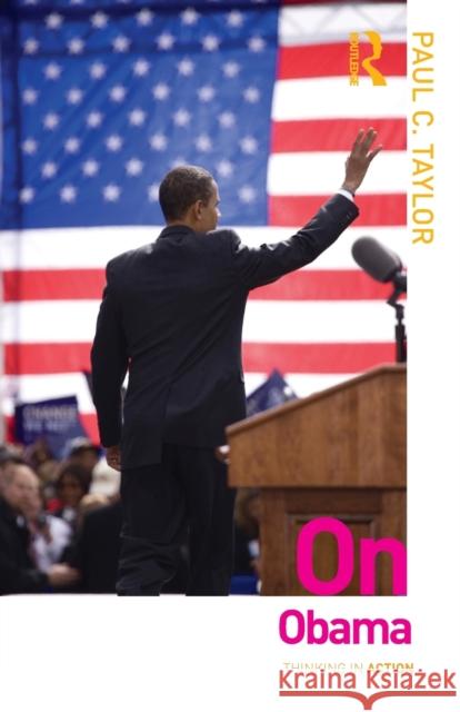 On Obama Paul Taylor 9780415525473 Routledge