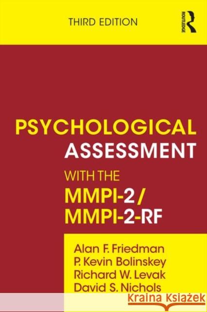Psychological Assessment with the MMPI-2 / MMPI-2-RF Friedman, Alan F. 9780415526333