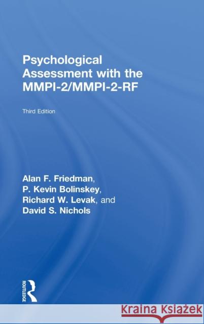 Psychological Assessment with the MMPI-2 / MMPI-2-RF Friedman, Alan F. 9780415526340