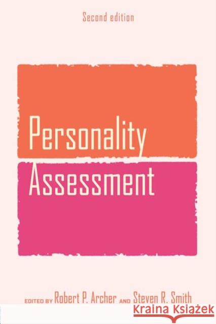 Personality Assessment Robert P. Archer Steven R. Smith 9780415527057 Routledge