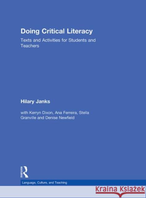Doing Critical Literacy: Texts and Activities for Students and Teachers Janks, Hilary 9780415528092 Routledge