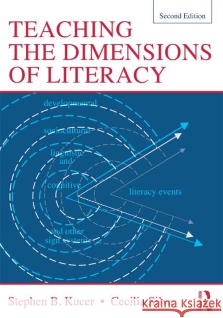 Teaching the Dimensions of Literacy Stephen Kucer 9780415528719