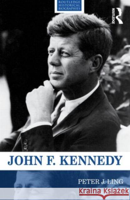 John F. Kennedy Peter Ling 9780415528863