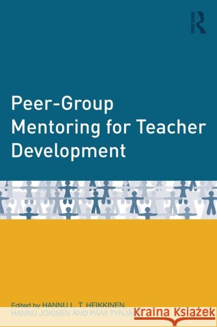 Peer-Group Mentoring for Teacher Development Hannu Heikkinen 9780415529372 0