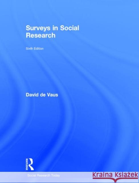 Surveys in Social Research de Vaus, David 9780415530156 Routledge