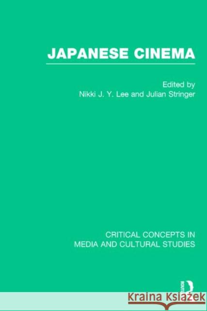 Japanese Cinema Nikki J. y. J. y. Lee Julian Stringer 9780415530392 Routledge